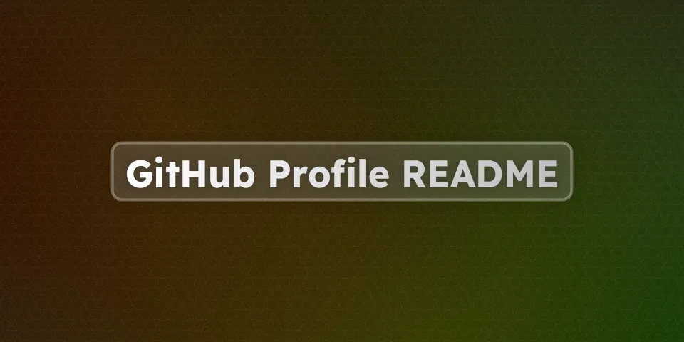 A beautiful cover image with the text "GitHub Profile README"