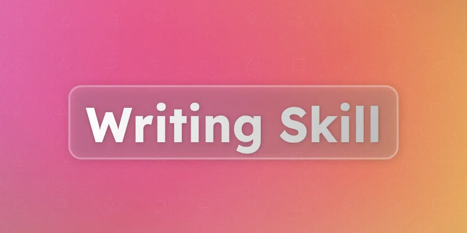 A beautiful cover image with the text "Writing Skill"